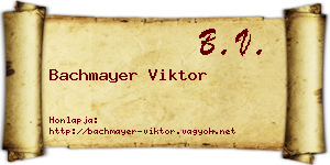 Bachmayer Viktor névjegykártya
